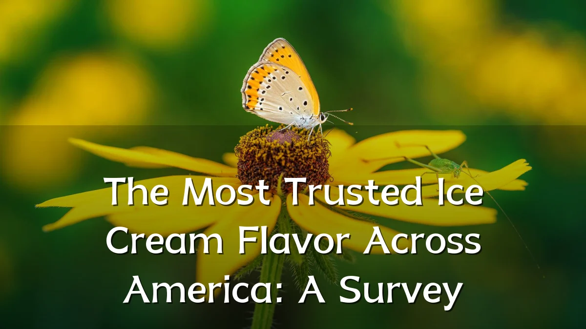 The Most Trusted Ice Cream Flavor Across America: A Survey