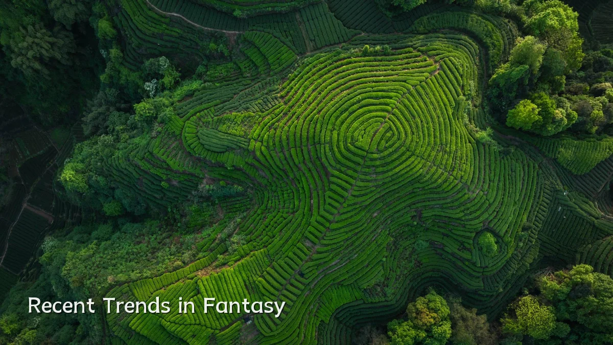 Recent Trends in Fantasy
