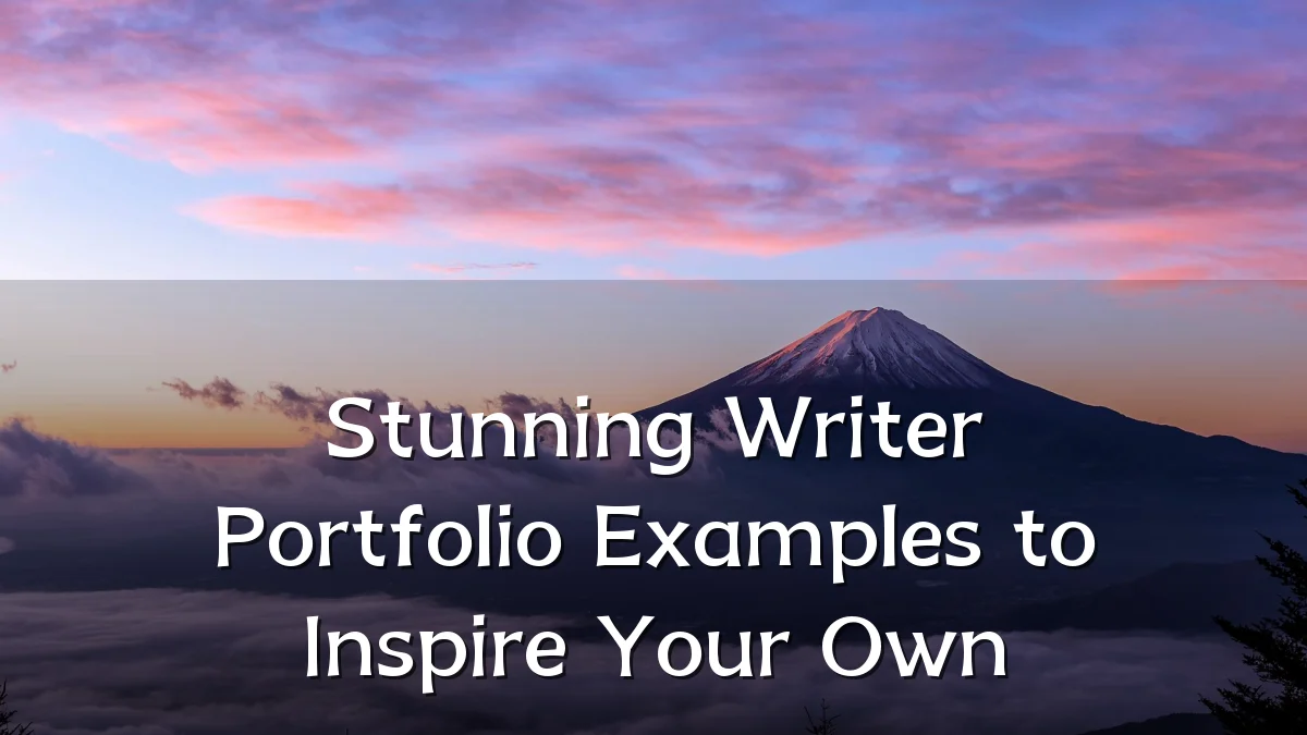 Stunning Writer Portfolio Examples to Inspire Your Own
